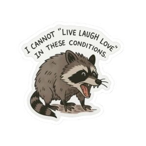 Live Laugh Love Raccoon